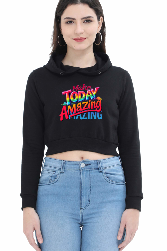 Female Crop Hoodie – "Make Today Amazing" Inspirational Design ☀️ - Starvia Crop Hoodies