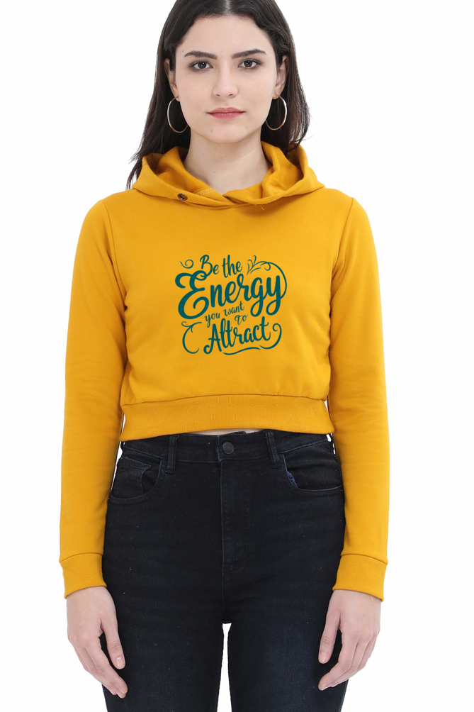 Female Crop Hoodies | Be the energy you want to attract - Starvia Crop Hoodies