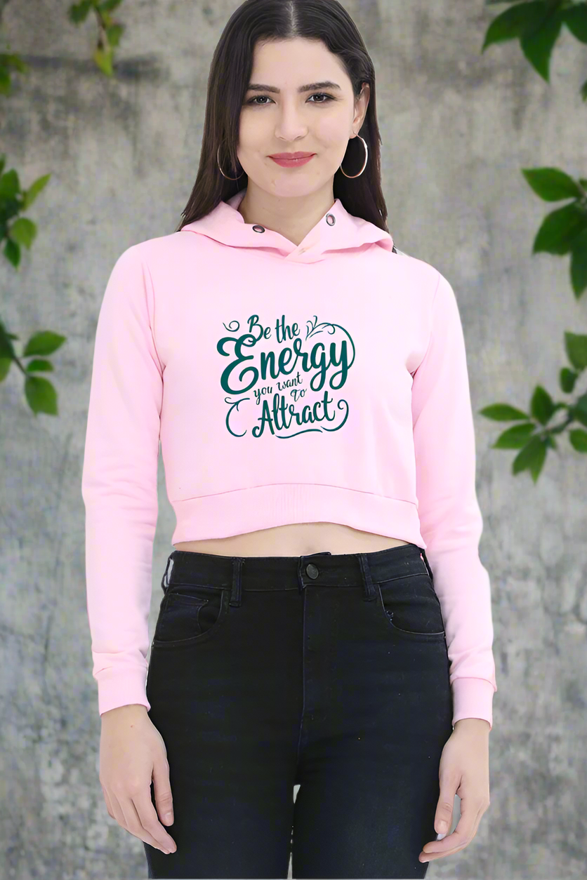 Female Crop Hoodies | Be the energy you want to attract - Starvia Crop Hoodies
