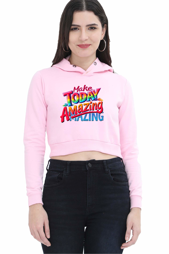 Female Crop Hoodie – "Make Today Amazing" Inspirational Design ☀️ - Starvia Crop Hoodies