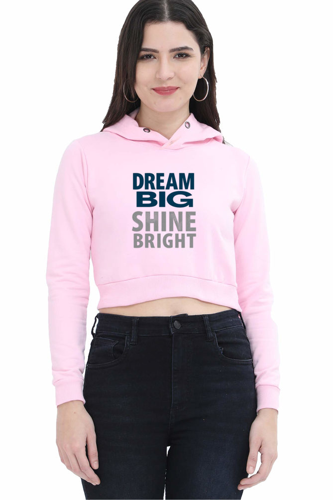 Female Crop Hoodies | DreamBig,ShineBright - Starvia  Crop Hoodies